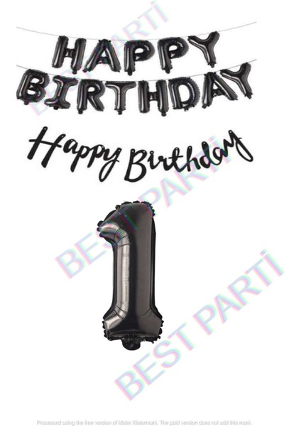 Happy Bırthday Siyah Renk Folyo Balon Kaligrafi Banner Ve Rakam Seti Yaş 1