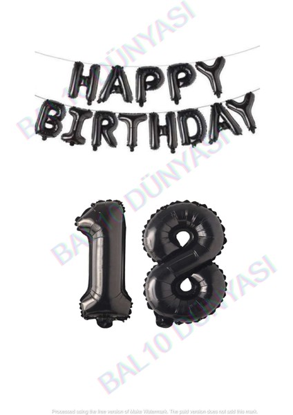 Happy Bırthday Siyah Renk Folyo Balon ve Rakam Seti Yaş 18