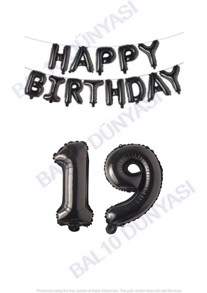 Happy Bırthday Siyah Renk Folyo Balon ve Rakam Seti Yaş 19