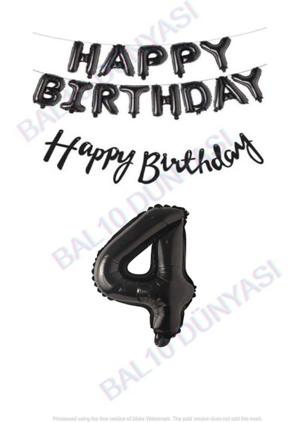 Happy Bırthday Siyah Renk Folyo Balon Kaligrafi Banner ve Rakam Seti Yaş 4