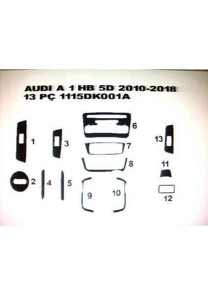 Audi A1 2010-2018 13 Parça Torpido Kaplama modelleri