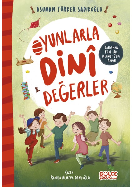 Oyunlarla Dini Değerler - Asuman Türker Sadıkoğlu