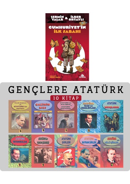 Cumhuriyetin Ilk Sabahı Ilber Ortaylı -  Gençlere Atatürk Serisi 10 Kitap - Şermin Yaşar