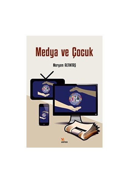 Medya Ve Çocuk - Meryem Altıntaş