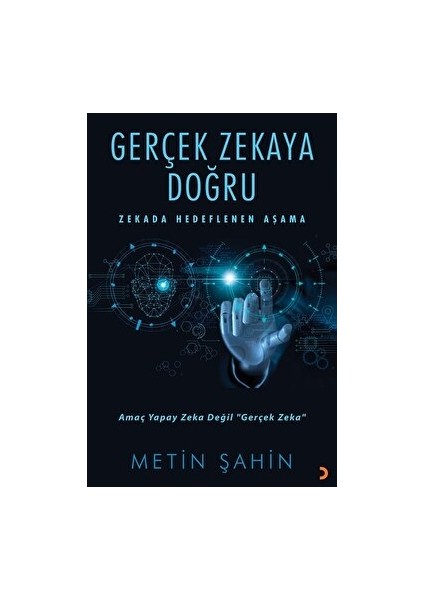 Gerçek Zekaya Doğru - Metin Şahin