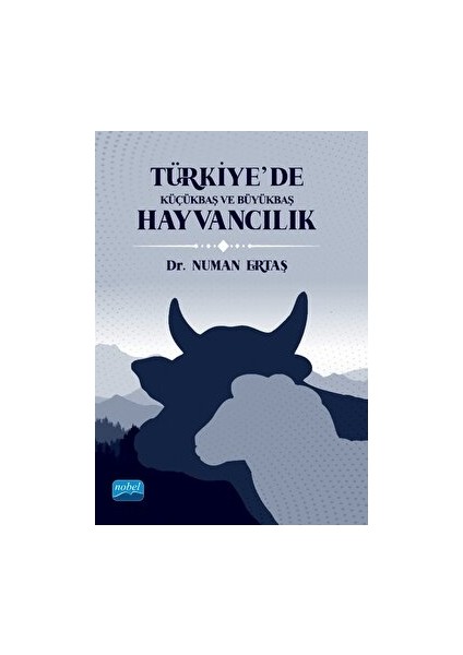 Türkiye’de Küçükbaş Ve Büyükbaş Hayvancılık - Numan Ertaş