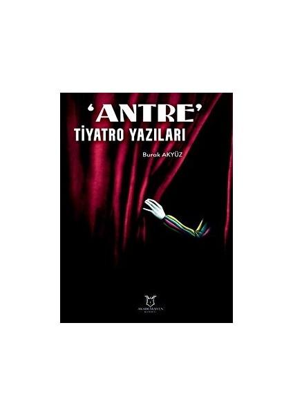 'antre' Tiyatro Yazıları - Burak Akyüz