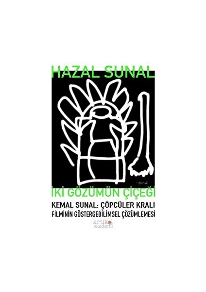 Kemal Sunal: Çöpcüler Kralı Filminin Göstergebilimsel Çözümlemesi - Hazal Sunal