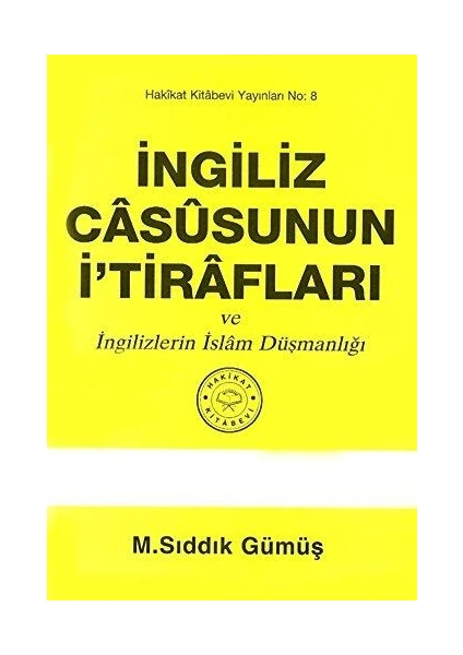 Ingiliz Casusunun Itirafları M. Sıddık Gümüş