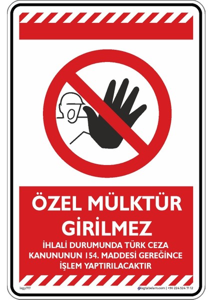 Özel Mülktür Girilmez Ihlali Durumunda Türk Ceza Kanununun 154. Maddesi Gereğince Işlem Yaptırılacaktır.