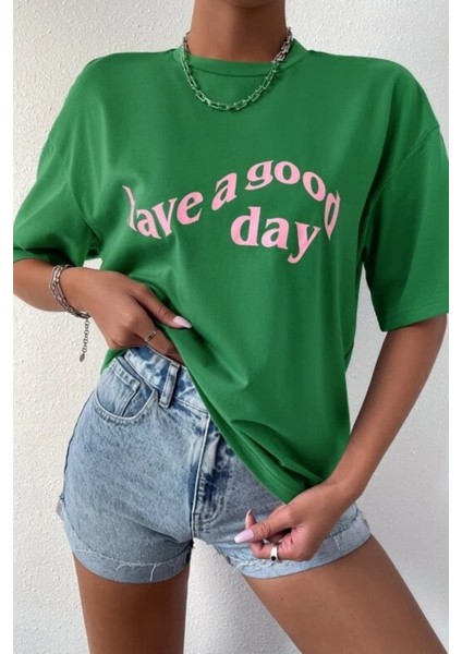 Kadın Yeşil Have A Good Day Baskılı Oversize T-Shirt