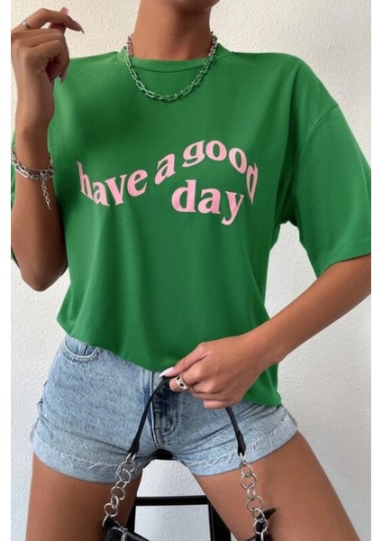 Kadın Yeşil Have A Good Day Baskılı Oversize T-Shirt