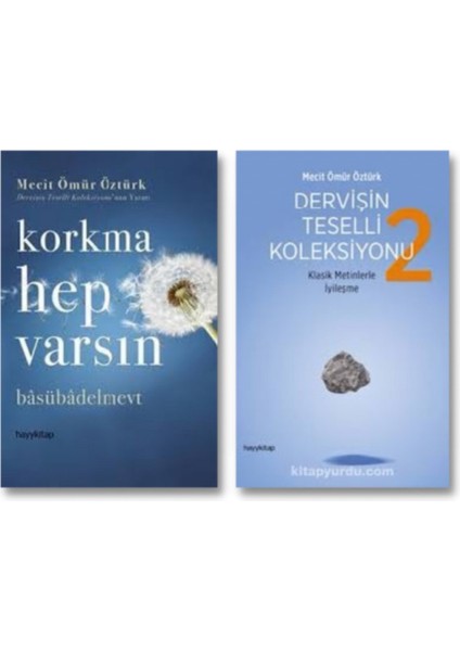 Dervişin Teselli Koleksiyonu 2- Korkma Hep Varsın Basübadelmevt