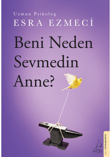 Beni Neden Sevmedin Anne? - Esra Ezmeci