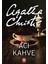 Acı Kahve - Agahta Christie 1