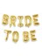 Bride To Be Folyo Balon Gold 1
