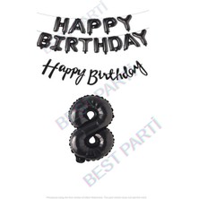 Best Parti Happy Bırthday Siyah Renk Folyo Balon Kaligrafi Banner ve Rakam Seti Yaş 8