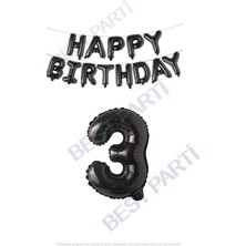 Best Parti Happy Bırthday Siyah Renk Folyo Balon ve Rakam Seti Yaş 3