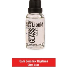 Fast Liquid Glass Ceramıc 30 ml Cam Seramik Kaplama