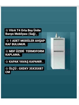 Vitra T4 Orta Boy Ünite Banyo Mobilyası (Sağ) , Parlak Beyaz - Termoform Kaplama - Dolap - 54704