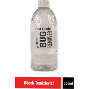 Fast Liquid Bug Remover 500 ml Böcek Temizleyici