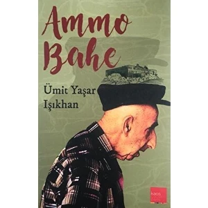 Ammo Bahe - Ümit Yaşar Işıkhan
