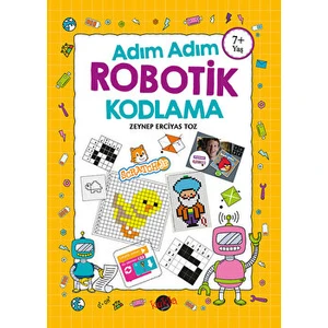Adım Adım Robotik Kodlama 7+ Yaş - Zeynep Erciyas Toz