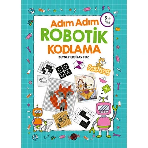 Adım Adım Robotik Kodlama 9+ Yaş - Zeynep Erciyas Toz