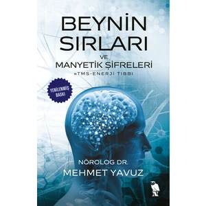 Beynin Sırları ve Manyetik Şifreleri - Mehmet Yavuz