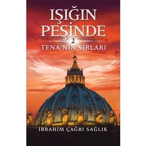 Işığın Peşinde: 2 Tena'nın Sırları  - İbrahim Çağrı Sağlık