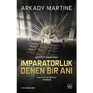 İmparatorluk Denen Bir Anı - Arkady Martine