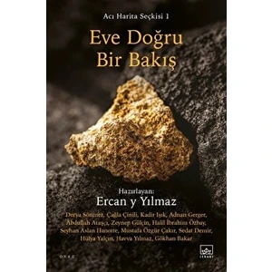 Eve Doğru Bir Bakış: Acı Harita Seçkisi 1