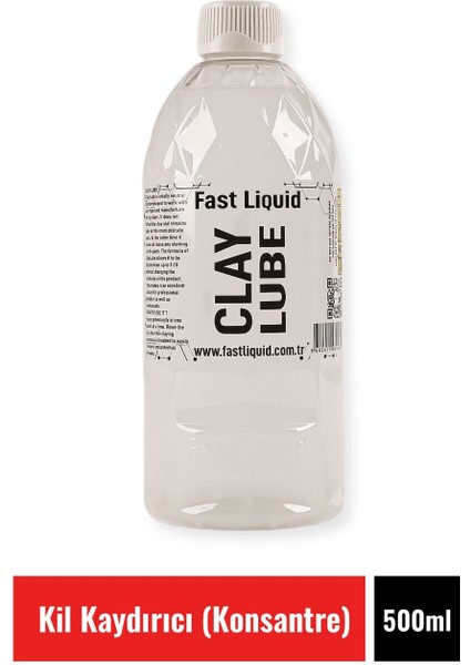 Fast Liquid Clay Lube 500 ml Kil Kaydırıcı (Konsantre)