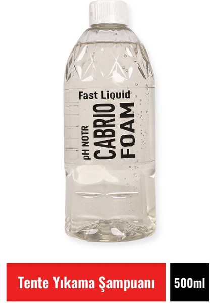 Fast Liquid Cabrıo Foam 500 ml Tente Yıkama Şampuanı