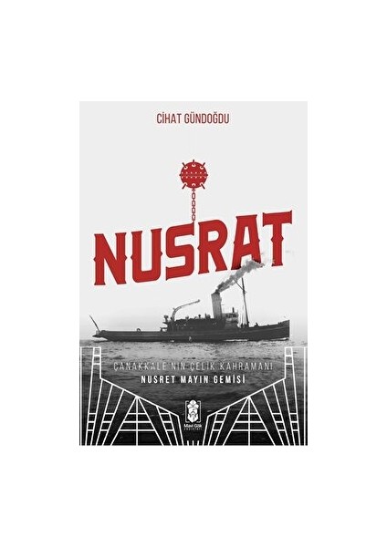 Nusrat Çanakkale’nin Çelik Kahramanı - Cihat Gündoğdu