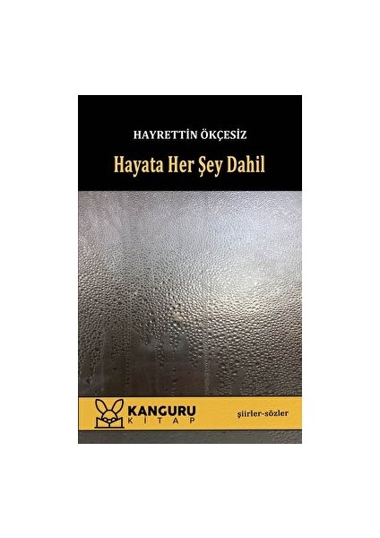 Hayata Her Şey Dahil - Hayrettin Ökçesiz