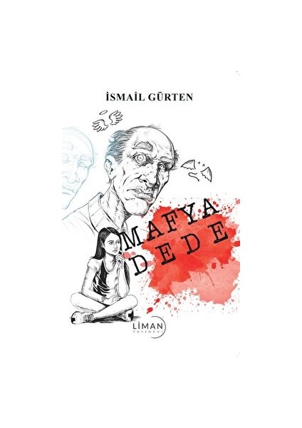 Mafya Dede - İsmail Gürten