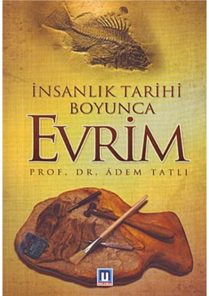 Insanlık Tarihi Boyunca Evrim - Adem Tatlı