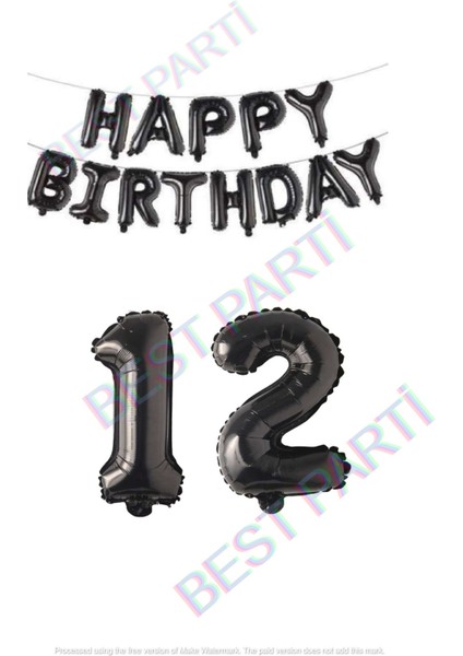Happy Bırthday Siyah Renk Folyo Balon ve Rakam Seti Yaş 12