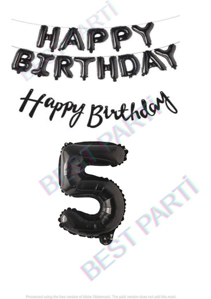Happy Bırthday Siyah Renk Folyo Balon Kaligrafi Banner ve Rakam Seti Yaş 5