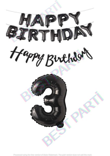Happy Bırthday Siyah Renk Folyo Balon Kaligrafi Banner ve Rakam Seti Yaş 3