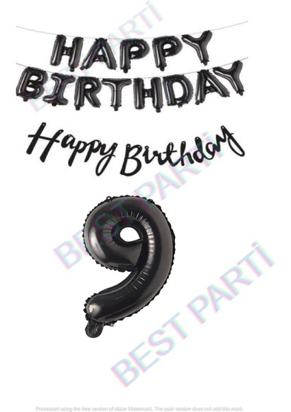 Happy Bırthday Siyah Renk Folyo Balon Kaligrafi Banner ve Rakam Seti Yaş 9