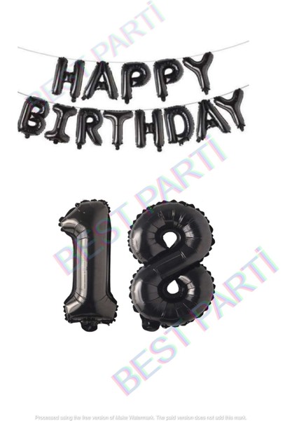Happy Bırthday Siyah Renk Folyo Balon ve Rakam Seti Yaş 18