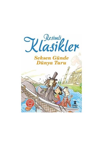 Seksen Günde Dünya Turu - Resimli Klasikler