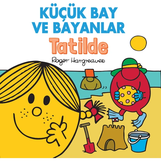 Küçük Bay Ve Bayanlar Tatilde - Roger Hargreaves - Roger Hargreaves