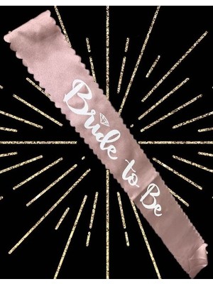 Saten Üzerine “bride To Be” Yazılı Bekarlığa Veda Kuşağı