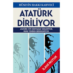 Atatürk Diriliyor - Hüseyin Hakkı Kahveci