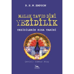 Melek Tavus Dini Yezidilik - Yezidilerin Kısa Tarihi - R. H. W. Empson