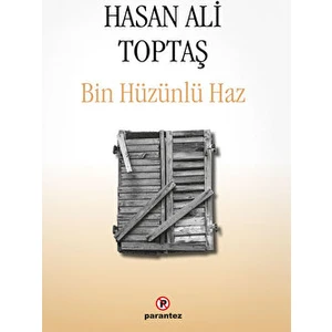 Bin Hüzünlü Haz - Hasan Ali Toptaş