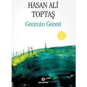 Gecenin Gecesi - Hasan Ali Toptaş